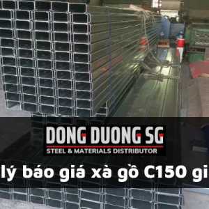 Đại lý báo giá xà gồ C150 giá rẻ - Thép Đông Dương SG