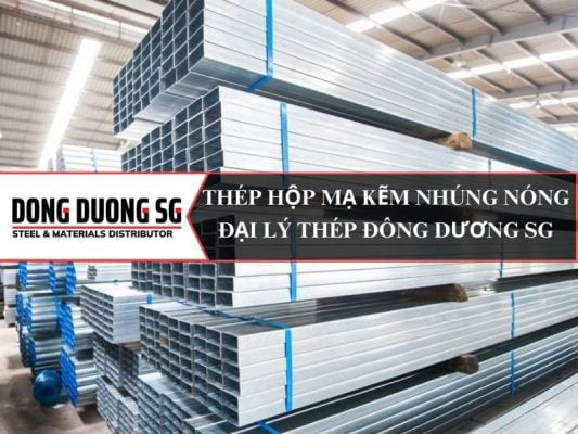 Thép hộp mạ kẽm nhúng nóng