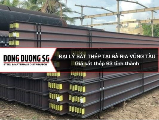 Đại lý sắt thép tại Bà Rịa - Vũng Tàu - Nhà phân phối thép ĐÔNG DƯƠNG SG