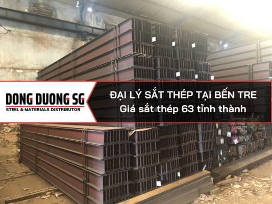 Đại lý sắt thép tại Bến Tre - Nhà phân phối thép hình số 1 thị trường