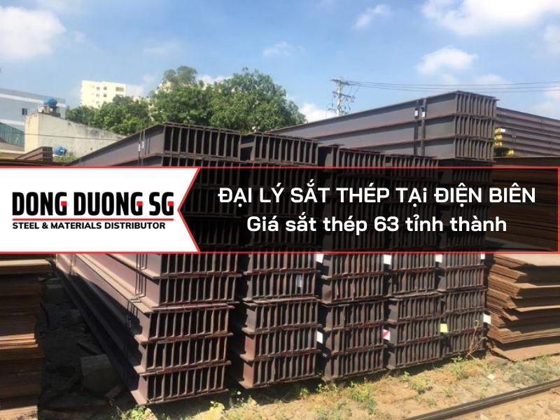 Đại lý sắt thép tại Điện Biên: Chuyên cung cấp thép hình I U V H, thép tấm, thép ống hộp, sắt thép xây dựng, thép cừ larsen, thép cừ vây U C, thép lưới B40, tôn xà gồ C Z.
