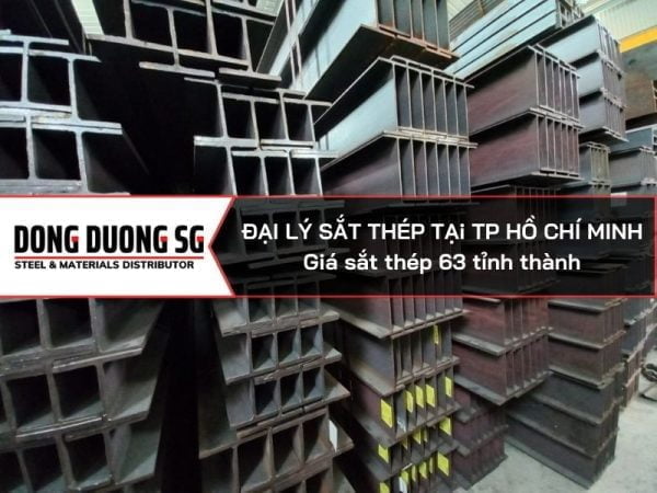 Đại lý sắt thép tại TP Hồ Chí Minh - Nhà phân phối thép hình Đông Dương SG