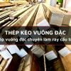 Thép ray cẩu trục - Thép kéo vuông đặc chuyên dùng làm đường ray cẩu trục