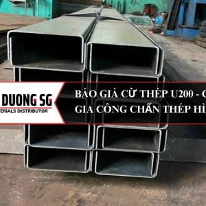 Báo giá cừ thép U200 C200 giá rẻ
