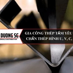Gia công chấn thép hình U, V, C, L, Z