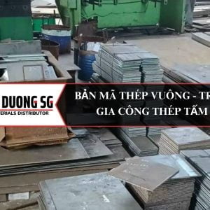 Bản mã thép - Gia công thép tấm theo yêu cầu bản vẽ