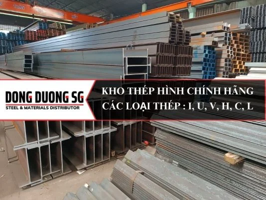 Kho thép hình chính hãng - Công ty thép Đông Dương Sg chuyên cung cấp các loại thép I, U, V, H, C, L
