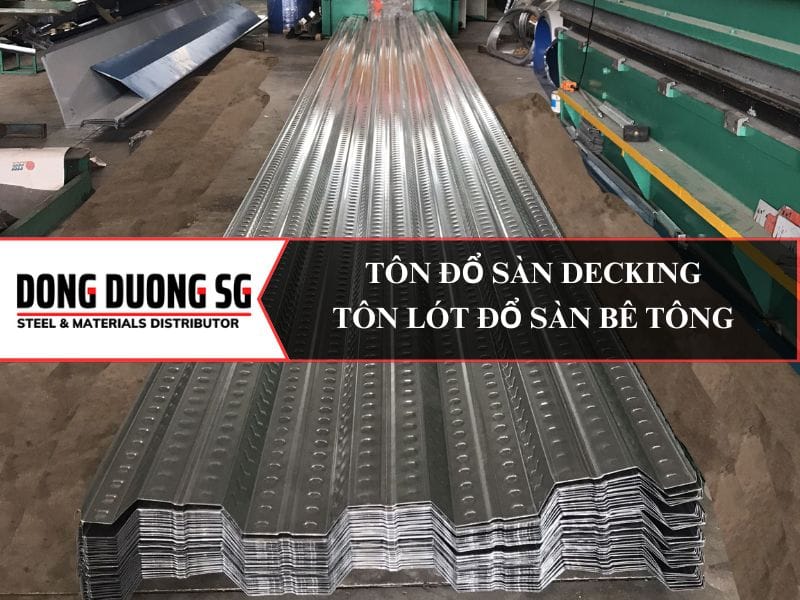 Tôn đổ sàn decking: Tôn lót đổ sàn bê tông giả, giải pháp thi công sàn bê tông nhẹ.