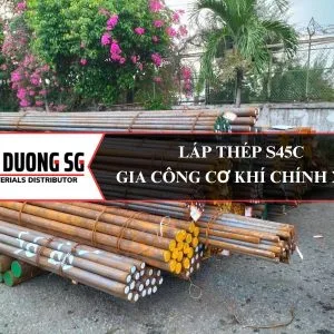 Láp thép S45C gia công cơ khí chính xác, nhà phân phối thép Đông Dương SG, địa chỉ bán thép láp tròn đặc S45C uy tín, giá rẻ cạnh tranh nhất thị trường.