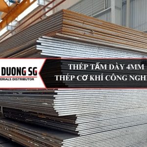 Thép tấm dày 4mm: Thép tấm gia công dùng trong cơ khí, công nghiệp chế tạo, lắp dựng, xây dựng.