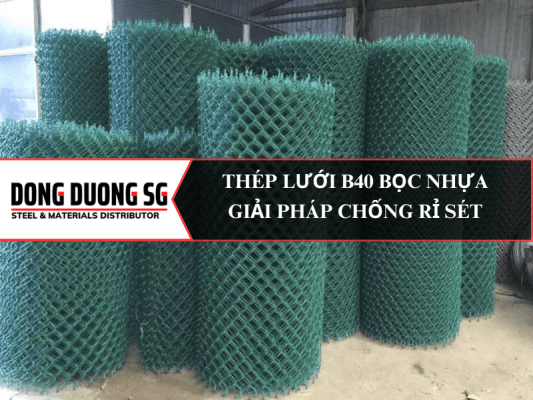 Thép lưới b40 bọc nhựa, giải pháp chống gỉ sét, chuyên dùng làm hàng rào bảo vệ. Bao gồm nhiều khổ lưới bọc nhựa cao 1m, 1m2, 1m5, 1m8, 2m, 2m4, 2m5, 3m.