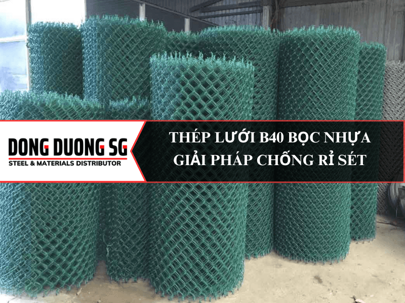 Thép lưới b40 bọc nhựa, giải pháp chống gỉ sét, chuyên dùng làm hàng rào bảo vệ. Bao gồm nhiều khổ lưới bọc nhựa cao 1m, 1m2, 1m5, 1m8, 2m, 2m4, 2m5, 3m. Thép lưới b40 bọc nhựa, giải pháp chống gỉ sét, chuyên dùng làm hàng rào bảo vệ. Bao gồm nhiều khổ lưới bọc nhựa cao 1m, 1m2, 1m5, 1m8, 2m, 2m4, 2m5, 3m.