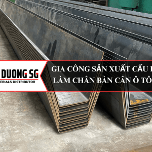 Gia công sản xuất cấu kiện làm chân bàn cân ô tô tải từ thép tấm: Thép tấm được cắt chấn theo yêu cầu kỹ thuật.
