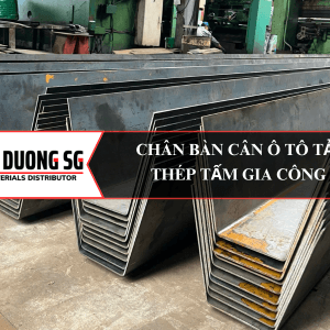 Chân bàn cân ô tô tải: Gia công cắt chấn thép tấm theo yêu cầu tại đại lý sắt thép Đông Dương SG sản xuất.