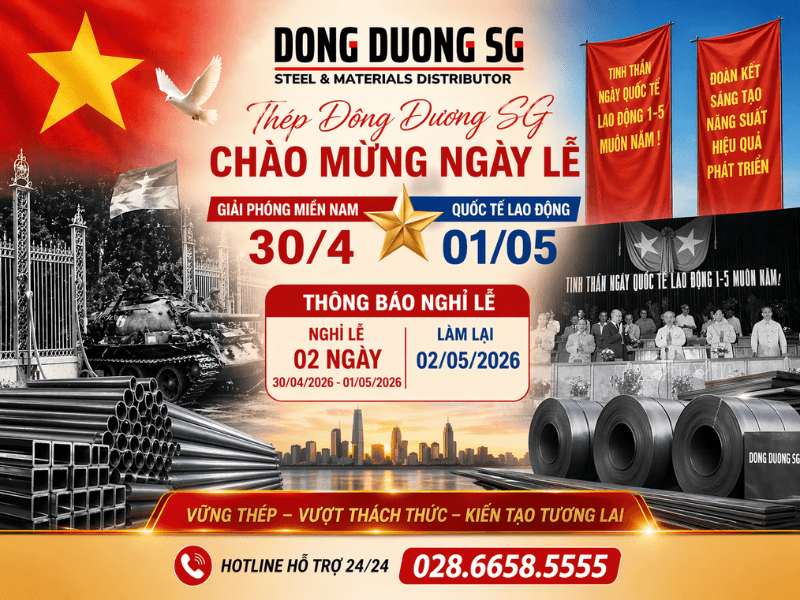 Nghỉ lễ 30/4 và 1/5/2026 mấy ngày? Thông báo từ công ty thép Đông Dương SG.