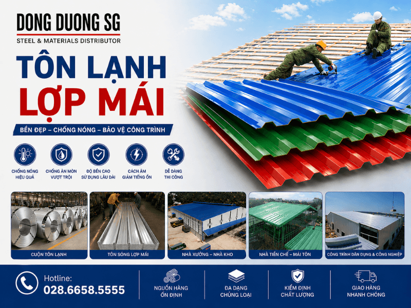 Tôn lạnh lợp mái: Tôn màu, tôn kẽm, tôn cách nhiệt ( PU, PE, EPS )