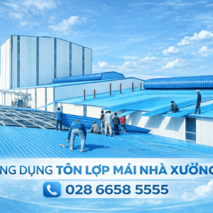 Ứng dụng tôn lợp mái nhà xưởng: Giải pháo chống nóng có tôn PE, tôn PU, tôn xốp EPS